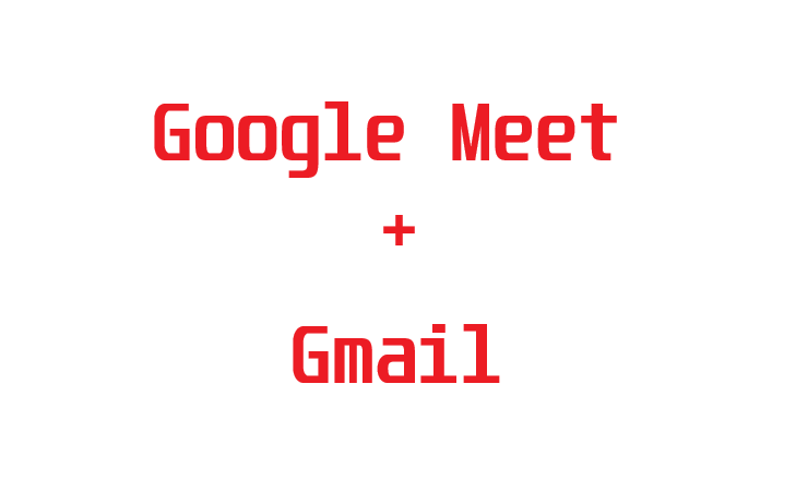 Google Meet + Gmail